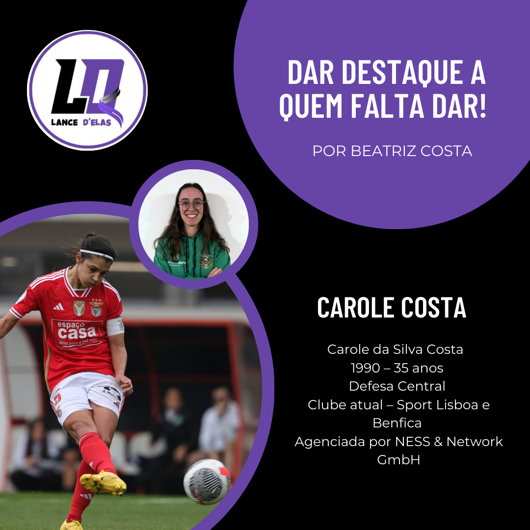 Dar Destaque a Quem Falta Dar Destaque: Carole Costa – Por Beatriz Costa