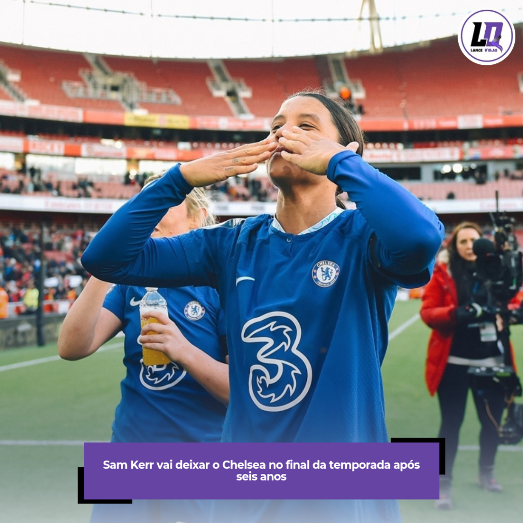 Sam Kerr vai deixar o Chelsea no final da temporada após seis&nbsp;anos