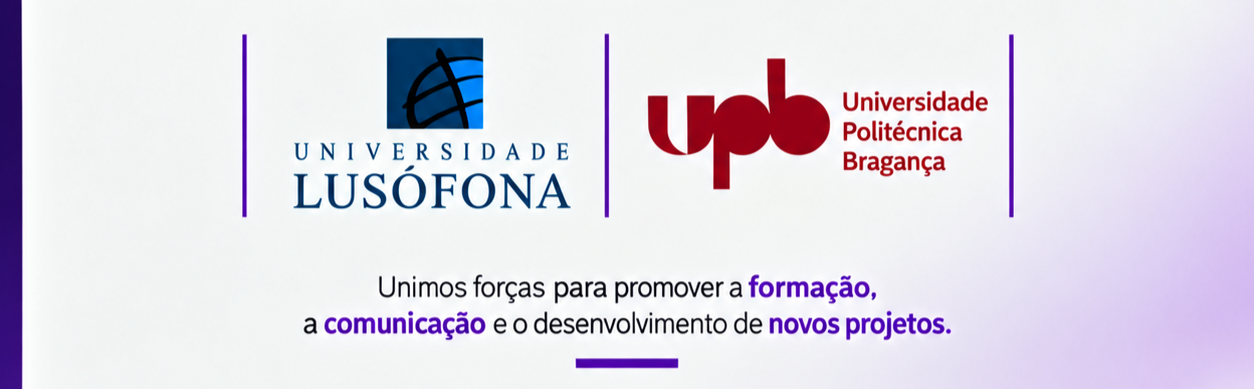 Lance D’elas cria parcerias com duas universidades: Universidade Lusófona e Universidade Politécnica de Bragança